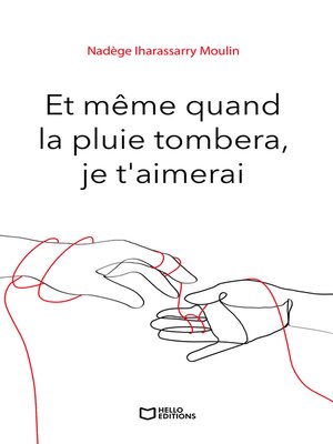 cover image of Et même quand la pluie tombera, je t'aimerai